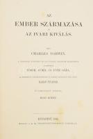 Charles Darwin: Az ember származása és az ivari kiválás. I-II. köt. Ford.: Török Aurél és Entz Géza. Bp., 1884., K. M. Természettudományi Társulat, LXXI, 542p., VII+5+436 p. Első magyar kiadás. Szövegközti acélmetszetű illusztrációkkal. Kiadói egészvászon-kötés, Első kötet kötése laza