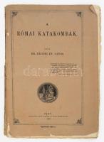 Zádori Ev. János: A római katakombák. Pest, 1868. Szent-István-Társulat - Nyomatott Emich Gusztávnál. 185 + [3] p. + 9 t. (ebből egy kihajtható). Egyetlen kiadás. Zádori János (1831-1887) kanonok, az esztergomi papnevelő intézet tanára. Római utazása során felkereste az örök város őskeresztény katakombáit; katolikus szellemben írt úti beszámolójában a föld alatti őskeresztény közösségek temetkezési néprajzáról, kapcsolódó hitéleti, szenttiszteleti szokásairól, a katakombák építészetéről és művészetéről ír. Az ízes magyarsággal fogalmazó szerző a katakomba fogalmára következetesen a síralag kifejezést használja. A címlapon régi gyűjteményi bélyegzés és katalógusszám, további gyűjteményi bélyegzések a belív néhány oldalán. Példányunk első repülő előzéke hiányzik. Poss.: A Pesti Királyi Katolikus Főgimnázium ifjúsági könyvtára; a Berzsenyi Dániel Reálgimnázium ifjúsági könyvtára. Enyhén sérült gerincű kiadói papírborítóval