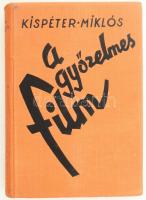 Kispéter Miklós: A győzelmes film. Film, tudomány, művészet. Bp., [1938], Kir. M. Egyetemi Nyomda, 329 p.+ 48 (fekete-fehér fotók) t. Első kiadás. Kiadói egészvászon-kötés, kopottas gerinccel.