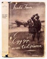 Nyirádi Szabó Imre: Egy gép nem tért vissza... Bp., 1942, Grill Károly, 279+(1) p. A borító Fenyves Sándor munkája. Kiadói félvászon-kötés, sérült kiadói papír védőborítóban.