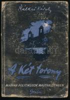 Rátkai Károly: A két torony. Magyar politikusok Mauthausenben. (Bp., 1945), Genius, 244 p. Egyetlen kiadás. Kiadói papírkötés, viseltes, sérült borítóval és gerinccel, belül a lapok nagyrészt jó állapotban.