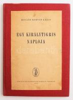 Hollós Korvin Lajos: Egy királytigris naplója. DEDIKÁLT! Bp., 1949, Athenaeum, 75 p. Első kiadás. Átkötött egészvászon-kötés.