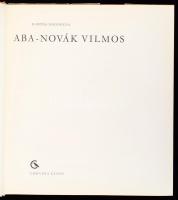 B. Supka Magdolna: Aba-Novák Vilmos. Bp., 1966, Corvina, 110 p.+ 42 t. Első kiadás. Fekete-fehér és ...