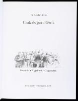 D. Szabó Endre: Urak és gavallérok. Bp., 2008, ETK, 223+(1) p. Kiadói kartonált papírkötés