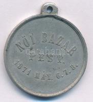 1871. "Női Bazár Pest 1871 MÁY. 6.7.8. / A vizkárosultak javára" Sn emlékérem "A.K" gyártói jelzéssel (27mm) T:XF