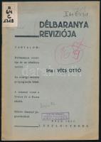 Vécs Ottó: Délbaranya revíziója Pécs: László ny. 1937. 16p. Képekkel és reklámokkal illusztrált. Kiadói papírborítóval Ritka!