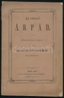 Jánosi Iglódy Kálmán: Az utolsó Árpád. Történeti rajz. írta: -- honvédszázadsos    Első kiadás. Pest, 1869. Idősb Poldini Ede. 63 p. Kiadói, papírborítóval