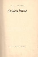 Ásgúthy Erzsébet: Az üres bölcső. [Janovits István rajzaival.]
(Budapest, 1942). Hungária Könyvkiad...
