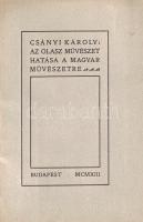 Csányi Károly:  Az olasz művészet hatása a magyar művészetre. Tizenhét képpel. Budapest, 1913. "Pátria" Irodalmi Vállalat és Nyomdai Rt. 32 p. Egyetlen kiadás. Csányi Károly (1873-1955) építész, építészettörténész, műegyetemi tanár dolgozata döntően a kőből faragott reneszánsz ajtó- és ablakkeret-szobrászat olasz és magyar formakincsét elemzi. Fűzve, feliratozott kiadói borítóban, jó példány.