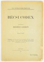 Mészöly Gedeon: Bécsi codex. Első füzet. Bp., 1916, MTA, sérült papírkötés, felvágatlan.