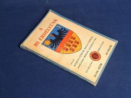 Makkai Sándor - Rónai András - Asztalos Miklós - Gergely Pál: 
A mi Erdélyünk.
Budapest, 1940. (St...