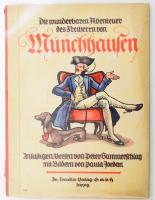 Die lustigen Abenteuer des Freiherrn von Münchhausen. In lustigen Versen von Peter Hammerschlag, mit Bildern von Paula Jordan. Lipcse, é.n. (1930-40 k.), Dr. Trenkler. Német nyelven. Színes illusztrációkkal. Félvászon kötésben, sérült gerinccel, kissé foltos borítóval, belső kötéstáblán névbejegyzéssel.