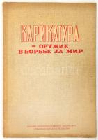 "Fegyverek a békéért folyó harcban - Karikatúrák". Cirill betűs karikatúra kiadvány, é.n., Románia, papírkötés, gazdag színes képanyaggal.
