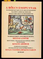 A Bölcs Esopusnak és másoknak fabulái és oktató beszédei, valamint azoknak értelme melly fabulákat egybeszerzette és Kolosvárott anno MDLXVI. kiadta Heltai Gáspár, most pedig a mai kegyes olvasónak átírta és átnyujtja Keleti Arthur. Tevan amatőr-sorozat 13. Békéscsaba, 1943, Tevan, 155+5 p. Korda Géza fametszeteivel illusztrált. Kiadói kissé kopott félvászon-kötés, kiadói foltos, kissé szakadt papír védőborítóban. Számozott (1011./1200) példány.