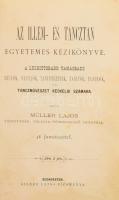 Müller Lajos: Az illem- és táncztan egyetemes kézikönyve. A legbiztosabb tanácsadó szülők, nevelők, ...