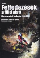 Slíz György: Felfedezések a föld alatt. Magyarország új barlangjai 2003-2013. Discoveries under the ground. The new coves at Hungary. [Bp.,2013,], Szent. Özséb Barlangkutató Egyesület, 208 p. Gazdag képanyaggal illusztrált. Kiadói kartonált papírkötés, kiadói papír védőborítóban.