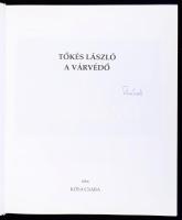 Kósa Csaba: Tőkés László, a várvédő. (Kétszeresen dedikált.) [Budapest], (1992). Magyar Fórum (Denbi...