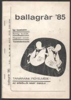 1985 Ballagrár '85, a GATE Mezőgazdaságtudományi Kar nappali tagozat végzős hallgatóinak ballagó kiadványa, humoros és pajzán illusztrációkkal, kiadói tűzött papírkötés, kissé sérült borítóval, 136 p.