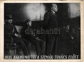 1935 Rákosi Mátyás a Szemák-tanács előtt. Szikra r.t. (gyűrődés / crease)