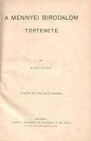 Lóczy Lajos: A Mennyei Birodalom története. 58 képpel és 7 történeti térképpel.
Budapest, [1902]. L...