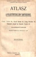 Atlasz a magyar történelem tanításához. - Atlasz a világtörténelem tanításához. Bátky Zsigmond, Finá...