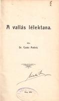 Czakó Ambró: 
A vallás lélektana.
Pécs, 1915. (Taizs József ny.) [4] + 293 + [3] p. Egyetlen kiadá...