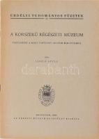 László Gyula: A korszerű régészeti múzeum. Tanulságok a kievi történeti múzeum kiállításáról. Erdélyi Tudományos Füzetek 196. Kolozsvár, 1945, Erdélyi Múzeum-Egyesület, 23+(1) p.+ 1 (kétoldalas) t. Kiadói tűzött papírkötés, a borítón kis sérüléssel, egyébként jó állapotban.
