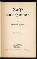 Kadner, Siegfried: Rasse und Humor. München, 1930, J. F. Lehmanns Verlag, 236+(4) p. Első kiadás. Né...