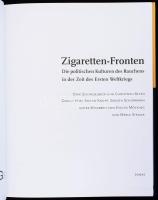 Zigaretten-Fronten. Die politschen Kulturen des Rauchens in der Zeit des Ersten Weltkriegs. Hrsg. vo...