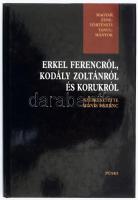 Bónis Ferenc (szerk.): Erkel Ferencről, Kodály Zoltánról és korukról. Bp., 2001, Püski. Kiadói egészvászon kötés, papír védőborítóval, jó állapotban.