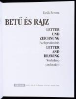 Deák Ferenc: Betű és rajz. Szeged, 1999, Mozaik. Kiadói egészvászon kötés, papír védőborítóval, jó á...