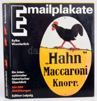 Sylke Wunderlich: Das grosse Buch der Emailplakate. Ein internationaler, historischer Überblick. Leipzig, 1991, Edition Leipzig. Német nyelven. Gazdag képanyaggal illusztrált. Kiadói egészvászon-kötés, kiadói papír védőborítóban.