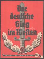 Der Deutsche Sieg im Welten. Chronik der beiden großen Vernichtungsschlachten im Westen. München, 1940., Zentralverlag der NSDAP. Franz Eher Nachf., 96 p. Fekete-fehér fotókkal, térképekkel illusztrált. Benne térkép-melléklettel is. Kiadói illusztrált papírkötés.