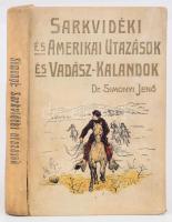 [Bert, Paul (1833-1886)] Bert Pál: Sarkvidéki és amerikai utazások és vadász-kalandok. Összeáll. - -. Átdolgozta Dr. Simonyi Jenő. Bp.,[1909.],Athenaeum, 149+3 p. 2. kiadás. Egészoldalas és szövegközti rajzokkal illusztrált. Kiadói aranyozott, festett, illusztrált egészvászon-kötés, kopott, foltos borítóval, sérült gerinccel, hiányzó elülső szennylappal, laza fűzéssel, a címlapon bélyegzésekkel.