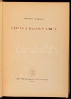 Eötvös Károly: Utazás a Balaton körül. Bp., 1957, Szépirodalmi Könyvkiadó. Félvászon kötés, jó állapotban.