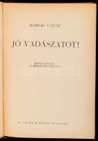 Ilosvay Ferenc: Jó vadászatot! Ilosvay Gusztáv felvételeivel. Bp., 1943, Vajna és Bokor, 260 p.+ 4 t. Kiadói félvászon-kötés, foltos lapokkal.