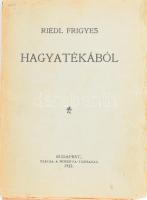 Riedl Frigyes hagyatékából. Bp., 1922, Minerva. 100/51. számozott példány. Kiadói papírkötés, kopottas állapotban.
