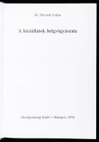 Dr.Horváth Zoltán A háziállatok belgyógyászata Mezőgazdasági Kiadó, 1978 514p. Kiadói műbőr kötésben