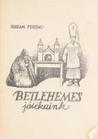 Schram Ferenc: Betlehemes játékaink. Bp., én., Magyar Nemzeti Múzeum-Történeti Múzeum, 23+2 p. Kiadói papírkötés, foltos borítóval. Megjelent 1000 példányban.