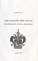 M. Tóth Antal: 
Újra hallom szép szavát. Veszprém zenéje 1762-től a kiegyezésig. (Dedikált.)
Veszp...