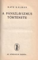 Rátz Kálmán: 
A pánszlávizmus története. (Előszó: Hodinka Antal.)
(Budapest, 1941). Athenaeum Rt. ...