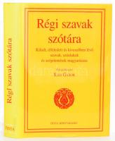 Kiss Gábor: Régi szavak szótára. Kihalt, elfeledett és kiveszőben lévő szavak, szóalakok és szójelentések magyarázata. Főszerk.: - -. Szerk.: Kohári Anna, Mandl Orsolya. A Magyar Nyelv Kézikönyvei XXV. Bp.,2012,Tinta, 476+8 p. Kiadói kartonált papírkötés, kiadói papír védőborítóban.