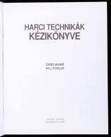 Chris McNab Will Fowler: Harci technikák kézikönyve. Zrínyi Kiadó, 2003, 256p. Kiadói kartonált papí...