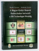 Hajdú Ferenc - Sárhidai Gyula: A Magyar Királyi Honvéd Haditechnikai Intézettől a HM Technológiai Hivatalig - 1920-2005. Honvédelmi Minisztérium, 2005. 199p. A magyar hadmérnökök szervezeteinek történelmi bemutatása. Kiadói kartonált papírkötésben
