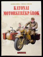 David Ansell-Ocskay Zoltán: Katonai motorkerékpárok. Bp.,2007, Oldtimer Media. Kiadói kartonált papírkötés. 208p. Jó állapotban.