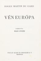 Du Gard, Roger Martin: Vén Európa. Bp., Nyugat. Kiadói félbőr kötés, kopottas állapotban.