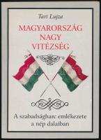 Tari Lujza: Magyarország nagy vitézség. A szabadságharc emlékezete a nép dalaiban. Bp., 1998, Magyar Néprajzi Társaság. Kiadói papírkötés, jó állapotban.