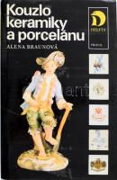 Braunová, Alena: Kouzlo keramiky a porcelánu. Praha, 1985, Jó képanyaggal, porcelán jelzésekkel. Kiadói papírkötés, papír védőborítóval, jó állapotban.