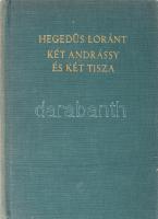 Hegedüs Lóránt: Két Andrássy és két Tisza. Bp., 1941, Athenaeum. Kiadói egészvászon kötés, jó állapotban.