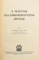 Kiszely Gyula: A magyar államkormányzás jövője. 1. kötet. Bp., [1928], Vármegyei Könyvkiadó, (Pesti ...